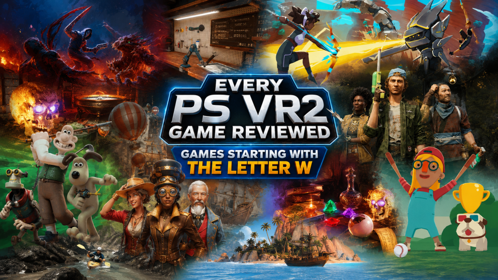 Almost Every PSVR2 Game Reviewed (Part Twenty-Three / Letter W). EVERY PS VR2 GAME REVIEWED LETTER W